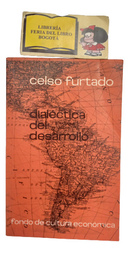 Dialectica Del Desarollo - Celso Furtado - 1977 - Fce