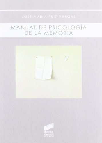 Manual De Psicología De La Memoria: 9 (biblioteca De Psicolo