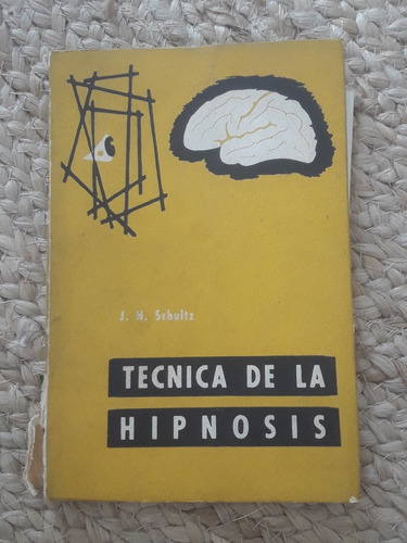 Técnica De La Hipnosis J H Schultz Psicología Psiquiatría 