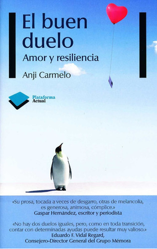 El Buen Duelo: Amor Y Resiliencia, De Anji Carmelo. Editorial Plataforma, Tapa Blanda En Español, 2011