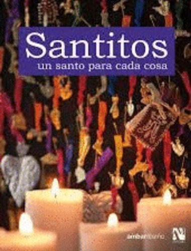 Libro Santitos. Un Santo Para Cada Cosa