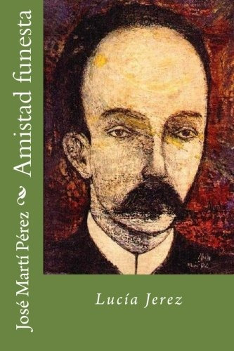 Libro : Amistad Funesta  - Jose Marti Perez