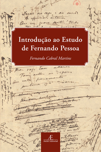 Introdução ao Estudo de Fernando Pessoa, de Martins, Fernando Cabral. Editorial Ateliê Editorial Ltda - EPP, capa mole em português, 2017