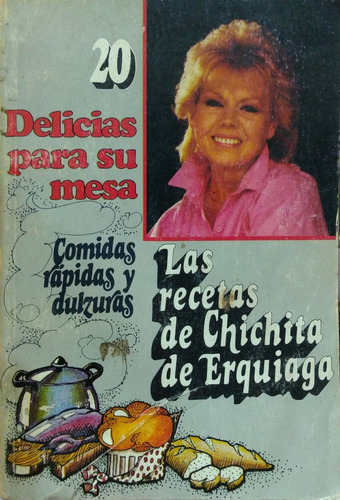 Recetas De Chiquita Erquiaga Delicias Para Su Casa 20 Usd #