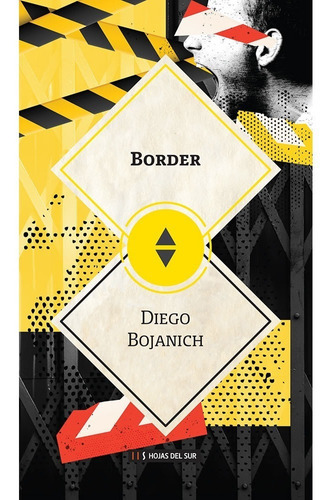 Border, De Diego Bojanich. Editorial Hojas Del Sur En Español