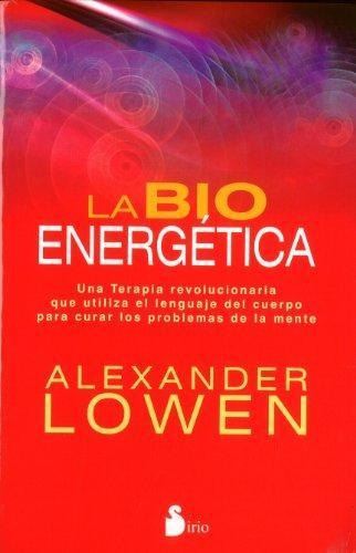 Bio Energetica, La - Lowen, Alexander