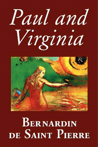 Paul And Virginia By Bernardin De Saint-pierre, Fiction, Literary, De Saint-pierre, Bernardin De. Editorial Wildside Pr, Tapa Blanda En Inglés