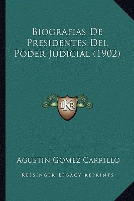 Libro Biografias De Presidentes Del Poder Judicial (1902)...