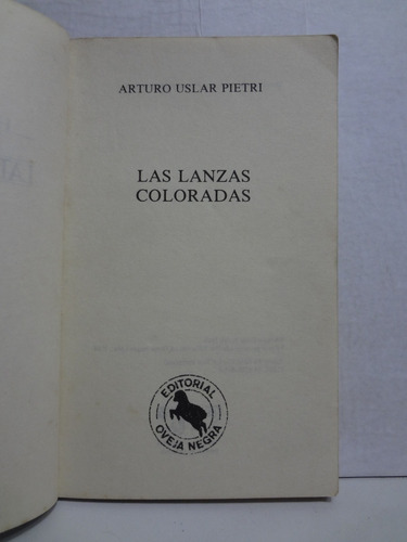 Las Lanzas Coloradas - Arturo Uslar Pietri (1984)