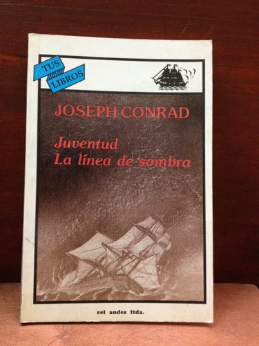 Juventud - La Línea De Sombra - Joseph Conrad - Rei Andes Ed