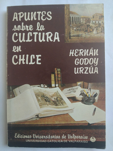 Hernán Godoy // Apuntes Sobre La Cultura En Chile ***