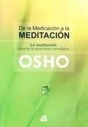De La Medicacion A La Meditacion - Osho