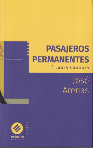 Pasajeros Permanentes Jose Arenas 