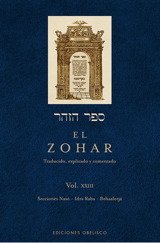 El Zohar (Vol. XXIII), de Bar Iojai, Shimon. Editorial Ediciones Obelisco, tapa dura en español, 2017