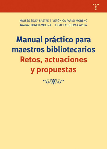 Manual prÃÂ¡ctico para maestros bibliotecarios, de Falguera García, Enric. Editorial Ediciones Trea, S.L., tapa blanda en español