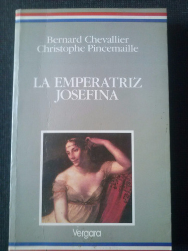 La Emperatriz Josefina Bernard Chevallier