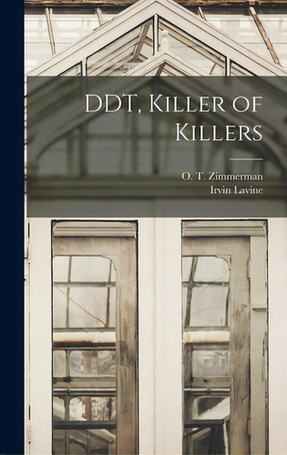 Ddt, Killer Of Killers, De Zimmerman, O. T. (oswald Theodore) 1.. Editorial Hassell Street Pr, Tapa Dura En Inglés