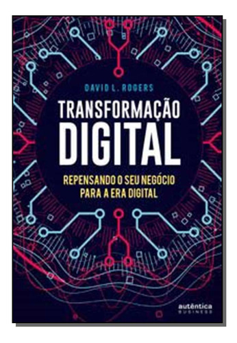 Libro Transformacao Digital De David L Rogers Autentica Bus