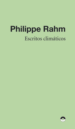 Escritos Climaticos, De Philippe Rahm. Editorial Puente Editores En Español