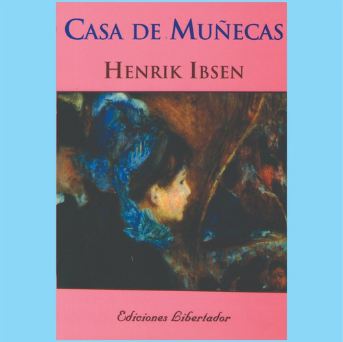 Henrik Ibsen - Casa De Muñecas - Libro - Teatro