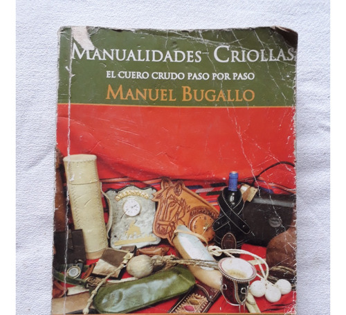 Manualidades Criollas - Manuel Bugallo Ediciones Libertador