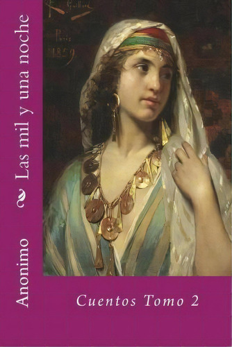 Las Mil Y Una Noche, De Anónimo. Editorial Createspace Independent Publishing Platform, Tapa Blanda En Español