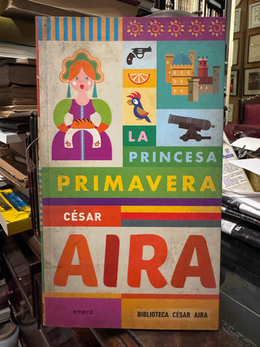 La Princesa Primavera - César Aira