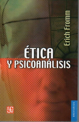 Etica Y Psicoanalisis.. - Fromm Erich