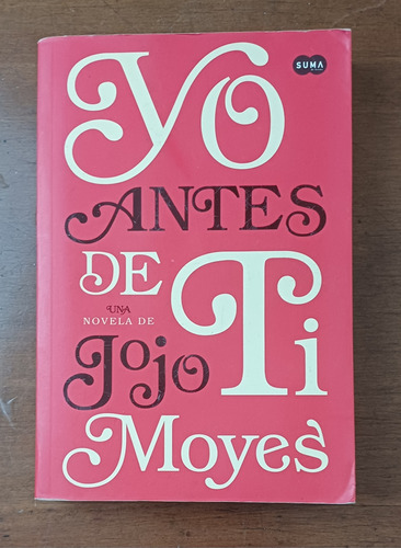 Yo Antes De Ti Jojo Moyes