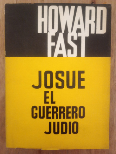 Josue, El Guerrero Judio - Howard Fast (Usado)