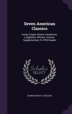 Libro Seven American Classics: Irving, Cooper, Bryant, Ha...