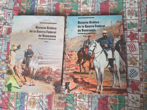 Historia Grafica De La Guerra Federal Venezolana Tomos 1 Y 2