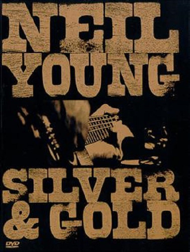 Dvd Neil Young - Silver & Gold 