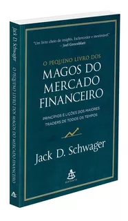 O pequeno livro dos magos do mercado financeiro, de Schwager, Jack D.. Editorial GMT Editores Ltda.,Editora Sextante,Editora Sextante, tapa mole en português, 2022