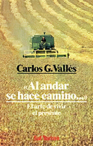 Al Andar Se Hace Camino, De González Vallés, Carlos. Editorial Sal Terrae En Español