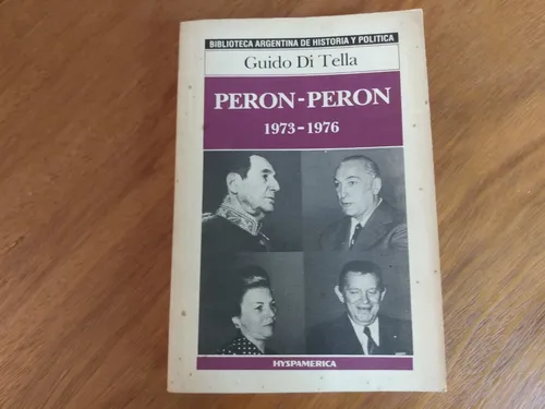 Perón - Perón 1973 / 1976 - Guido Di Tella (Usado)