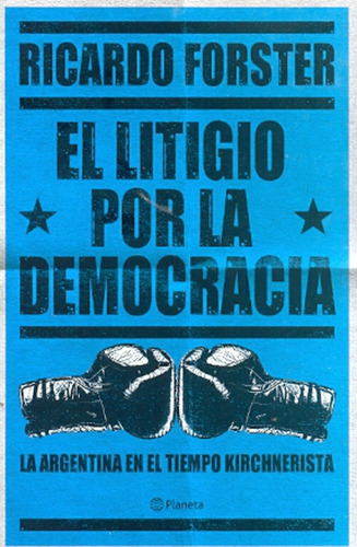 El Litigio Por La Democracia **promo** - Ricardo Forster