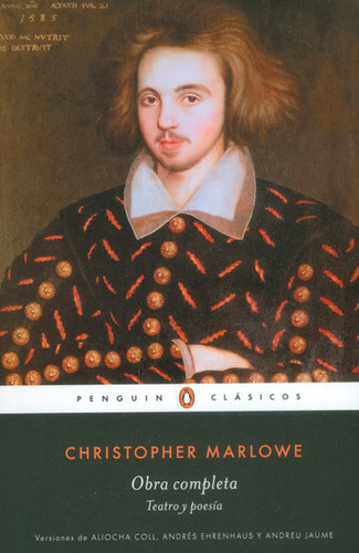 Obra completa. Teatro y poesía: Obra completa. Teatro y poesía, de Christopher Marlowe. Serie 9588925196, vol. 1. Editorial Penguin Random House, tapa blanda, edición 2015 en español, 2015