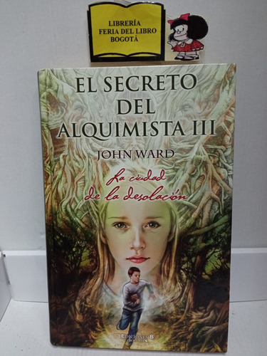 El Secreto Del Alquimista Iii - John Ward - Fantasía - 2007