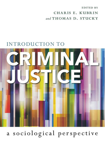 Libro: Introduction To Criminal Justice: A Sociological