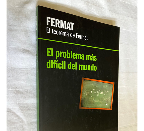 Fermat El Teorema De Fermat El Problema Mas Dificil Del Mund