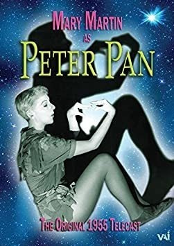 Peter Pan: Original 1955 Telecast / Mary Martin Peter Pan: O
