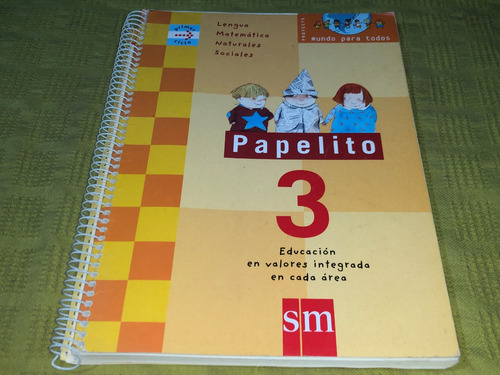 Papelito 3 Primer Ciclo Proyecto Mundo Para Todos - Sm