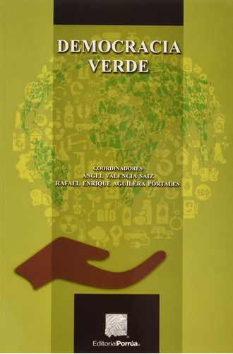 Democracia verde: No, de Sin ., vol. 1. Editorial Porrua, tapa pasta blanda, edición 1 en español, 2016