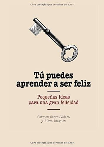 Libro : Tu Puedes Aprender A Ser Feliz Explora Tus Recurso 