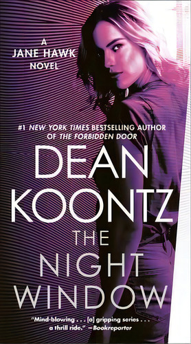 The Night Window, De Koontz, Dean. Jane Hawk, Vol. 1. Editorial Random House Usa Inc, Tapa Blanda En Inglés