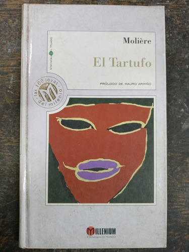 El Tartufo * Moliere * Millenium * Tapa Dura *