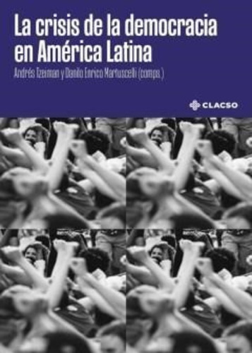 La Crisis De La Democracia En América Latina - Penido, Duran