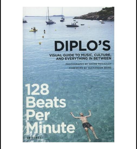 Libro: 128 Beats Per Minute: Diplos Visual Guide To Music,
