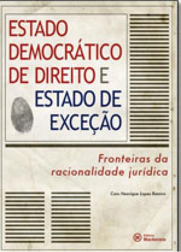 Estado Democratico De Direito E Estado De Exceçao: Fronteiras Da Racionalidade Juridica, De Ramiro, Caio Henrique Lopes. Editora Mackenzie, Capa Mole, Edição 1ª Edição - 2016 Em Português